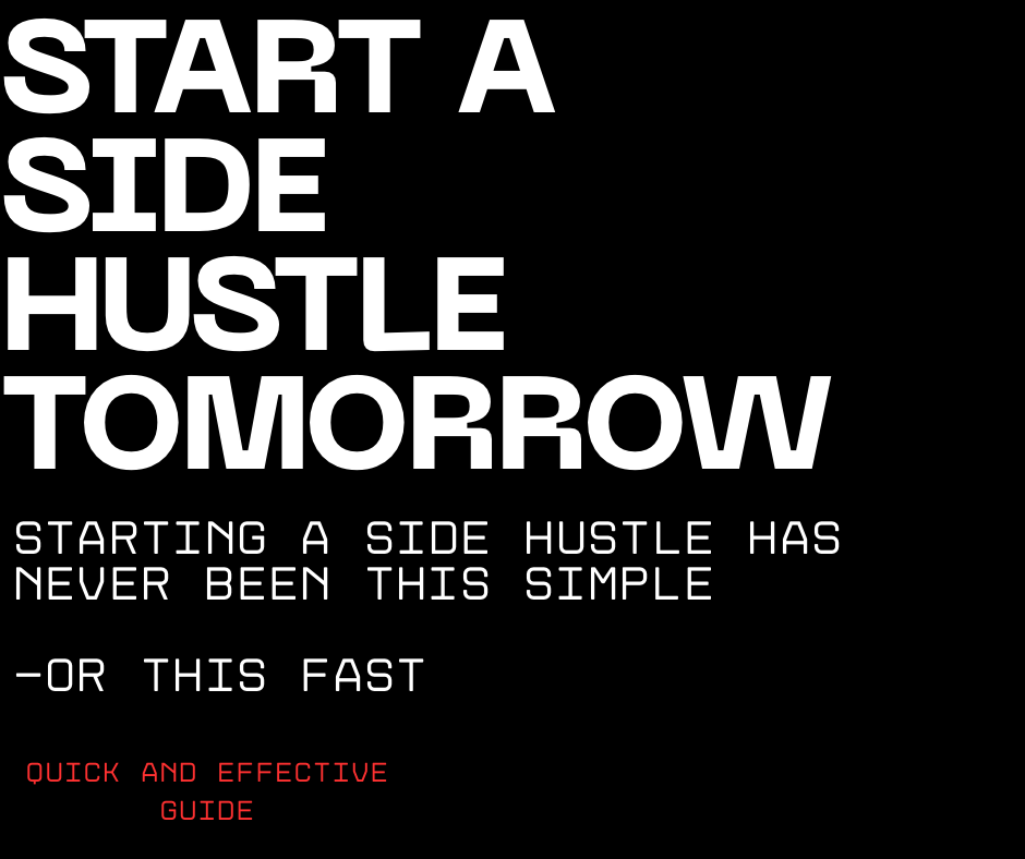 Start A Side Hustle Tomorrow- A comprehensive guide Mzansi edition