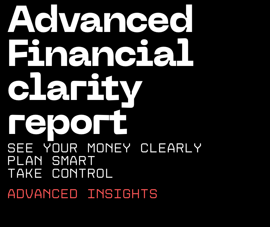Advanced Financial Clarity Report