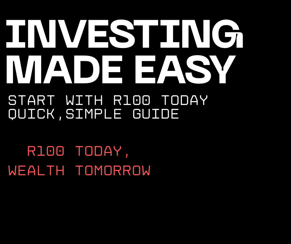 Investing in Mzansi: Start with R100, Grow Smart