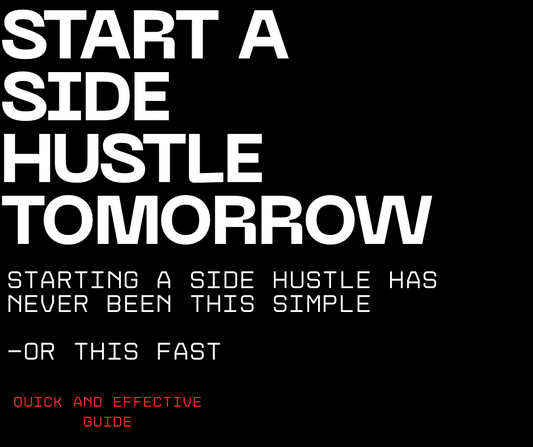 Start A Side Hustle Tomorrow- A comprehensive guide Mzansi edition